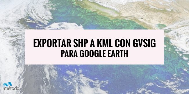 [TUTORIAL] Exportar SHP a KML con gvSIG