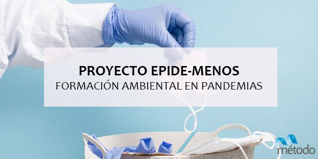 Proyecto epide-menos: formación ambiental en episodios epidémicos y pandémicos