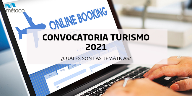 Convocatoria Turismo 2021 ¿Cuáles son las temáticas?